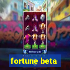 fortune beta